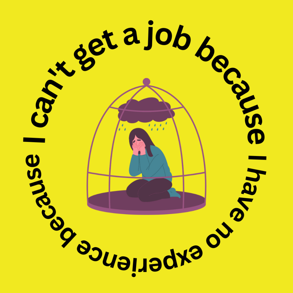I can't get a job because I have no experience cycle